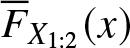 upper F quotation dash upper X 1 colon 2 left parenthesis x right parenthesis