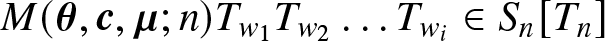 upper M left parenthesis theta comma c comma mu semicolon n right parenthesis Tw 1 Tw 2 ellipsis Twi element of Sn left bracket Tn right bracket