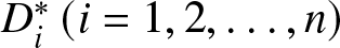 Di asterisk left parenthesis i equals 1 comma 2 comma ellipsis comma n right parenthesis