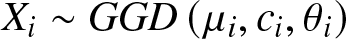 Xi tilde GGD left parenthesis mu i comma ci comma theta i right parenthesis