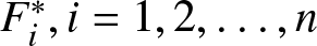 Fi asterisk comma i equals 1 comma 2 comma ellipsis comma n
