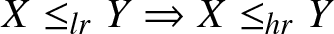 upper X less than or equals lrY right double arrow upper X less than or equals hrY