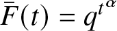 upper F bar left parenthesis t right parenthesis equals qt alpha