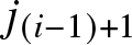 j left parenthesis i minus 1 right parenthesis plus 1
