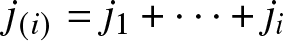 j left parenthesis i right parenthesis equals j 1 plus midline horizontal ellipsis plus ji