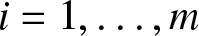 i equals 1 comma ellipsis comma m