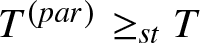 upper T left parenthesis par right parenthesis greater than or equals stT