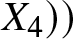 upper X 4 right parenthesis right parenthesis