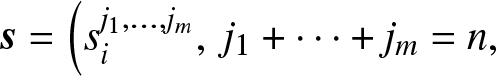 s equals left parenthesis sij 1 comma ellipsis comma jm comma j 1 plus midline horizontal ellipsis plus jm equals n comma