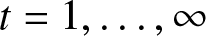 t equals 1 comma ellipsis comma infinity