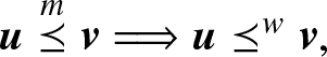 u backslash stackrelm precedes above single line equals sign v long right double arrow u precedes above single line equals sign wv comma