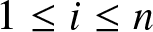 1 less than or equals i less than or equals n