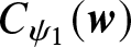 upper C psi 1 left parenthesis w right parenthesis