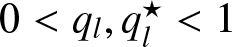 0 less than ql comma ql star less than 1