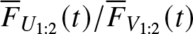 upper F quotation dash upper U 1 colon 2 left parenthesis t right parenthesis slash upper F quotation dash upper V 1 colon 2 left parenthesis t right parenthesis