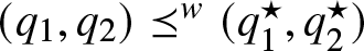 left parenthesis q 1 comma q 2 right parenthesis precedes above single line equals sign w left parenthesis q 1 star comma q 2 star right parenthesis