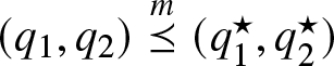 left parenthesis q 1 comma q 2 right parenthesis backslash stackrelm precedes above single line equals sign left parenthesis q 1 star comma q 2 star right parenthesis