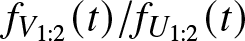 fV 1 colon 2 left parenthesis t right parenthesis slash fU 1 colon 2 left parenthesis t right parenthesis