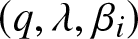 left parenthesis q comma lamda comma beta i right parenthesis