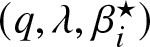 left parenthesis q comma lamda comma beta i star right parenthesis