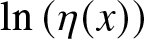 ln left parenthesis eta left parenthesis x right parenthesis right parenthesis