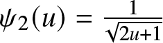 psi 2 left parenthesis u right parenthesis equals 12 u plus 1