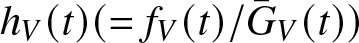 hV left parenthesis t right parenthesis left parenthesis equals fV left parenthesis t right parenthesis slash upper G bar upper V left parenthesis t right parenthesis right parenthesis