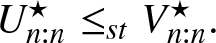 Un colon n star less than or equals stVn colon n star period