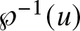 script upper P minus 1 left parenthesis u right parenthesis