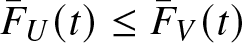 upper F bar upper U left parenthesis t right parenthesis less than or equals upper F bar upper V left parenthesis t right parenthesis