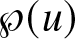 script upper P left parenthesis u right parenthesis