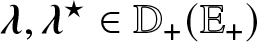 lamda comma lamda star element of double struck upper D plus left parenthesis double struck upper E plus right parenthesis