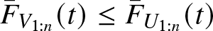 upper F bar upper V 1 colon n left parenthesis t right parenthesis less than or equals upper F bar upper U 1 colon n left parenthesis t right parenthesis