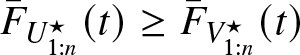 upper F bar upper U 1 colon n star left parenthesis t right parenthesis greater than or equals upper F bar upper V 1 colon n star left parenthesis t right parenthesis