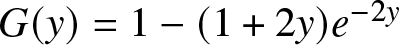 upper G left parenthesis y right parenthesis equals 1 minus left parenthesis 1 plus 2 y right parenthesis e minus 2 y