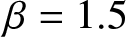 beta equals 1.5