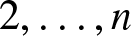 2 comma ellipsis comma n