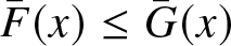 upper F bar left parenthesis x right parenthesis less than or equals upper G bar left parenthesis x right parenthesis