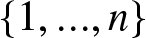left brace 1 comma period period period comma n right brace