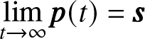 limt right arrow infinity backslash pmbp left parenthesis t right parenthesis equals backslash pmbs