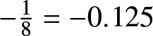 minus 18 equals minus 0.125