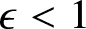 epsilon less than 1