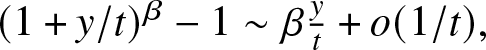 left parenthesis 1 plus y slash t right parenthesis beta minus 1 tilde beta yt plus o left parenthesis 1 slash t right parenthesis comma