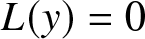 upper L left parenthesis y right parenthesis equals 0