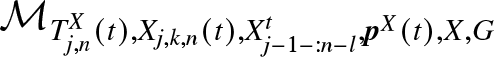 MTj comma nX left parenthesis t right parenthesis comma Xj comma k comma n left parenthesis t right parenthesis comma Xj minus 1 minus colon n minus lt comma pX left parenthesis t right parenthesis comma upper X comma upper G