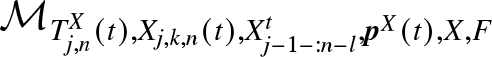 MTj comma nX left parenthesis t right parenthesis comma Xj comma k comma n left parenthesis t right parenthesis comma Xj minus 1 minus colon n minus lt comma pX left parenthesis t right parenthesis comma upper X comma upper F