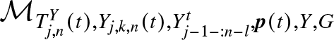 MTj comma nY left parenthesis t right parenthesis comma Yj comma k comma n left parenthesis t right parenthesis comma Yj minus 1 minus colon n minus lt comma p left parenthesis t right parenthesis comma upper Y comma upper G