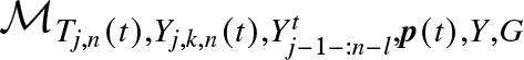 MTj comma n left parenthesis t right parenthesis comma Yj comma k comma n left parenthesis t right parenthesis comma Yj minus 1 minus colon n minus lt comma p left parenthesis t right parenthesis comma upper Y comma upper G