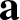 a