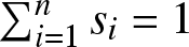 sigma summation i equals 1 nsi equals 1